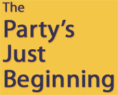 The Party's Just Beginning